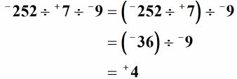 -252/(+7)/(-9)=[(-252)/(+7)]/-9=(-36)/-9=+4