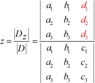 To solve for z, the formula is, z = |Dz|/|D| = (determinant of z-matrix D) divided by (determinant of coefficient matrix D) = |a1,b1,d1;a2,b2,d2;a3,b3,d3| / |a1,b1,c1;a2,b2,c2;a3,b3,c3|.
