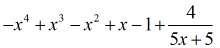 -x^4+x^3-x^2+x-1+4/(5x+5)