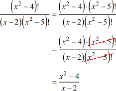 (x^2-4)! divided by (x-2)(x^2-5)! = (x^2-4)/(x-2)