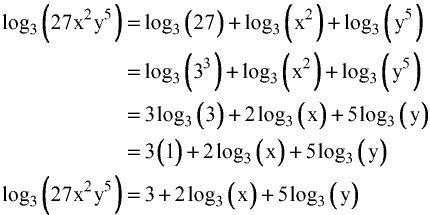 here we are going to expand the logarithm. the log of base 3 of the quantity 27 times x^2 times y^5 = 3 plus 2 times the log of base 3 of x plus 5 times the log of base 3 of y.