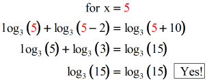 Yes, for x is equal to 5, we also got log base 3 of 15.