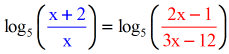 log base 5 [(x+2)/x] = (2x-1)/3x-12
