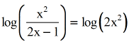 log of the quantity x squared over 2x minus 1 is equal to log of 2x squared