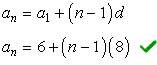 an=6+(n-1)(8)