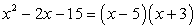 x^2-2x-15=(x-5)(x+3)