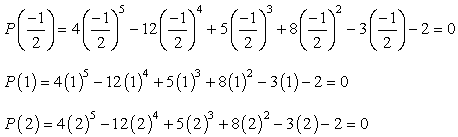 P(2)=4(2^5)-12(2^4)+5(2^3)+8(2^2)-3(2)-2=0
