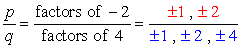 p/q = factors of -2 divided by factors of 4