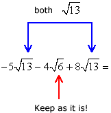 combine both of the √13 and keep √6 as it is