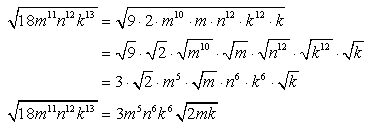 [sqrt(18(m^11)(n^12)(k^13)]=3(m^5)(n^6)(k^6)[sqrt(2mk)]