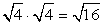 (√4)(√4)=√16