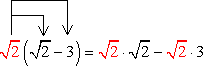 √2[(√2)-3]=(√2)(√2)-(√2)(3)