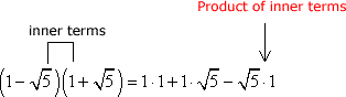 (1-√5)(1+√5)=(1)(1)+(1)(√5)-(√5)(1)