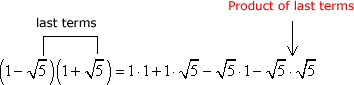 (1-√5)(1+√5)=(1)(1)+(1)(√5)-(√5)(1)-(√5)(√5)