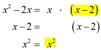 x^2-2x = (x)(x-2) → x-2=(x-2), x^2=x^2