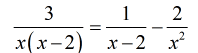 3/[x(x-2)] =  - 2/x^2