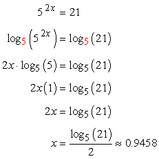 This shows the step-by-step solutions to the exponential equation: 5^(2x) = 21. log of base 5 of [5^(2x)] = log of base 5 of 21 ==> 2x * log of base 5 of 5 = log of base 5 of 21 ==> 2x = log of base 5 of 21 ==> x = (log of base 5 of 21)/2 ==> That gives as that x is approximately equal to x ≈ 0.9458.