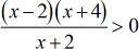 {[(x+2)(x+4)]/(x+2)} is greater than 0