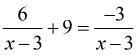  + 9 = -3/(x-3)