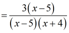 =[3(x-5)]/[(x-5)(x+4)]