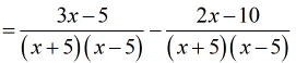 = [(3x-5)/(x+5)(x-5)]-[(2x-10)/(x+5)(x-5)]