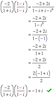 Here are the steps to simplify the complex fraction (-2)/(1+i). We have (-2)/(1+i) = (-2)/(1+i) * (1-i)/(1-i)= (-2+2i)/(1-i+I-i^2)=(-2+2i)/(1-i^2)=(-2+2i)/(1+1)= (-2+2i)/2= /2 = -1+i. Thus, the final solution is -1+i.