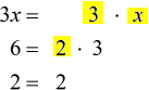 3x=(3)(x), 6=(2)(3), 2=2