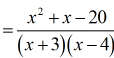 =(x^2+x-20)/[(x+3)(x-4)]