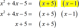 x^2+4x-5 = (x+5)(x-1) → x^2+4x-5 = (x+5)(x-1) → x+5 = (x+5)