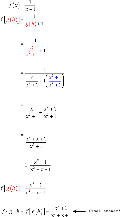 f=1/ = 1/{ = (x^2+1)/(x^2+x+1). Therefore the final answer is f o g o h = f=(x^2+1)/(x^2+x+1). 
