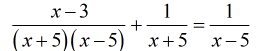 {(x-3)/} +  = 1/(x-5)