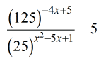 the quantity 125 raised to the power of (-4x+5) divided by the quantity 25 raised to the power of x^2-5x+1 equals 5