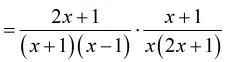 (2x+1)/(x+1)(x+1) × (x+1)/x(2x+1)