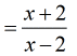 (x+2)/(x-2)