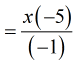 =x(-5)/(-1)