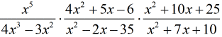 {[(x^5)/(4x^3-3x^2)]}[(4x^2+5x-6)/(x^2-2x-35)][(x^2+10x+25)/(x^2+7x+10)]