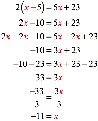 solution to the linear equation with variables on both and requiring more than two steps to solve. 2(x-5) = 5x+23 → 2x-10=5x+23 → 2x-2x-10=5x-2x+23 →-10=3x+23 → -33 = 3x →(-33/3) = (3x)/x →-11 = x or x= -11