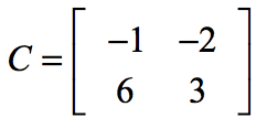 Matrix C is a 2 by 2 square matrix with elements -1 and -2 on the first row; elements 6 and 3 on the second row. Therefore we can write this matrix as C = [-1,-2;6,3].