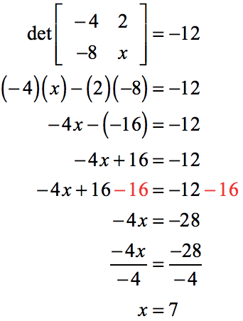 (-4)(x)-(2)(-8)=-12; the value of x is 7