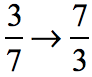 the reciprocal of the fraction 3 over 7 or 3/7 is 7 over 3 or 7/3.