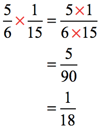 (5/6)(1/15) =  = 5/90 = 1/18