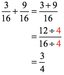 (3/16) + (9/16) = (3+9)/16 = 12/16. To reduce this fraction to its simplest form, we divide both the numerator and denominator by 4 to get the final answer of 3/4.