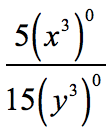 5[(x^3)^0]/15[(y^3)^0]