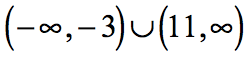 (-∞, -3) U (11, ∞)