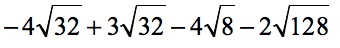 -4√(32)+3√(32)-4√(8)-2√(128)