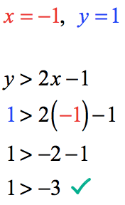 since x=-1 and y=1, we have y>2x-1 implies 1>2(-1)-1, 1>-3 which is true