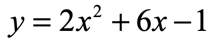 y=2x^2+6x-1