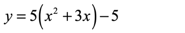 y=5(x^2+3x)-5