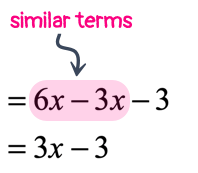 after multiplying the outer term to each of the inner terms in the expression 3(2x-1), we then rearrange and combine the similar terms 6x-3x together. thus we have, 3(2x-1)-3x = 6x-3x-3 = 3x-3.