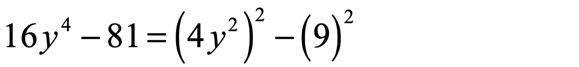 16y^4-81=(4y^2)^2-(9)^2